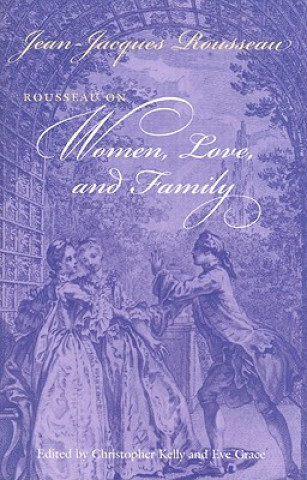 Kniha Rousseau on Women, Love, and Family Jean-Jacques Rousseau