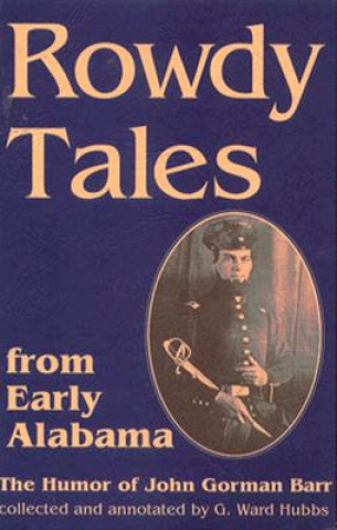 Knjiga Rowdy Tales from Early Alabama Hubbs