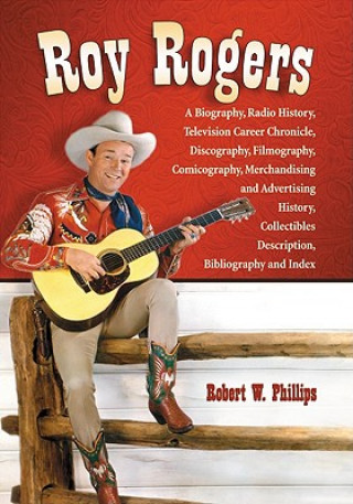 Kniha Roy Rogers Robert W. Phillips