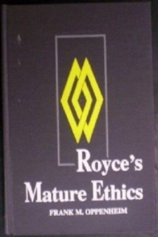 Knjiga Royce's Mature Ethics Oppenhiem