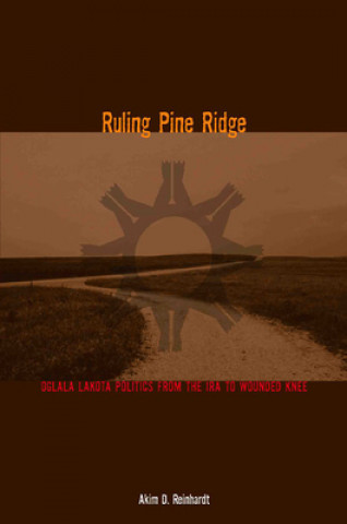 Libro Ruling Pine Ridge Akim D. Reinhardt