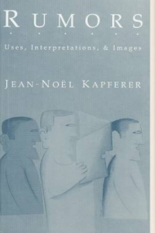 Könyv Rumors Jean Noel Kapferer