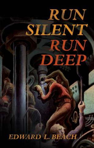 Könyv Run Silent, Run Deep Edward L. Beach