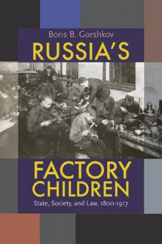 Libro Russia's Factory Children Boris B. Gorshkov