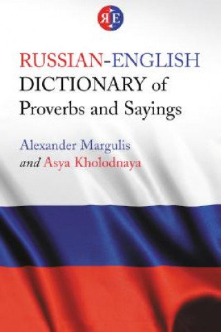 Knjiga Russian-English Dictionary of Proverbs and Sayings Asya Kholodnaya