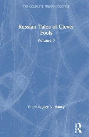 Książka Russian Tales of Clever Fools: Complete Russian Folktale: v. 7 Jack V. Haney