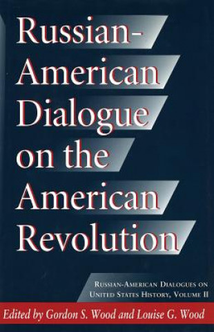 Книга Russian-American Dialogue on the American Revolution 