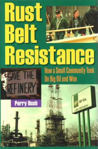Knjiga Rust Belt Resistance Perry Bush