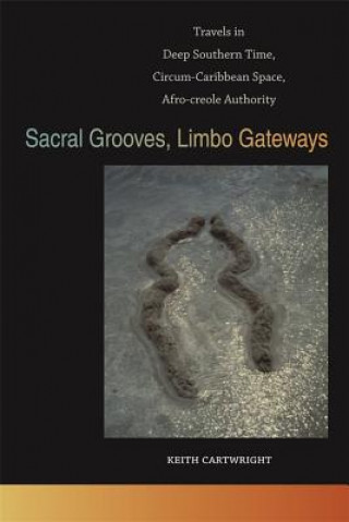 Kniha Sacral Grooves, Limbo Gateways Keith Cartwright