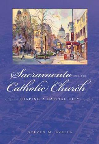 Carte Sacramento and the Catholic Church Steven M. Avella