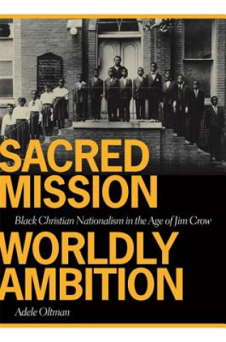 Könyv Sacred Mission, World Ambition Adele Oltman