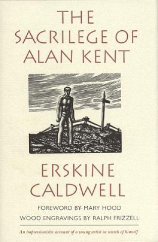 Könyv Sacriledge of Alan Kent Erskine Caldwell