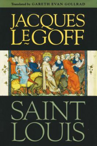 Könyv Saint Louis Jacques Le Goff