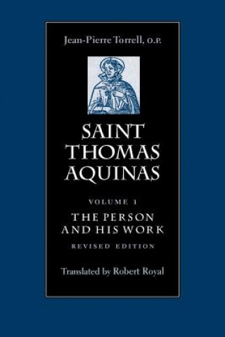 Carte Saint Thomas Aquinas v. 1; Person and His Work J.-P. Torrell
