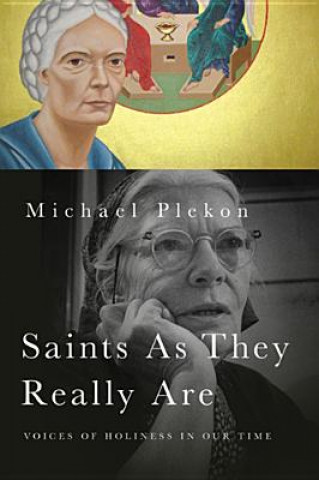 Book Saints As They Really Are Michael Plekon