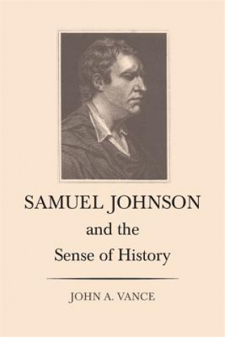 Carte Samuel Johnson and the Sense of History John A. Vance