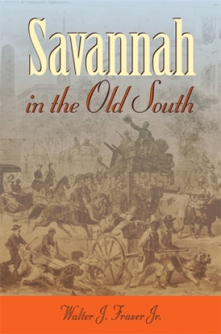 Βιβλίο Savannah in the Old South Walter J. Fraser