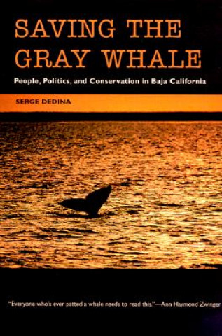 Książka Saving the Gray Whale Serge Dedina