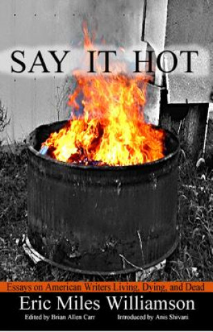 Книга Say It Hot Eric Miles Williamson