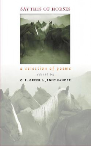 Книга Say This of Horses 