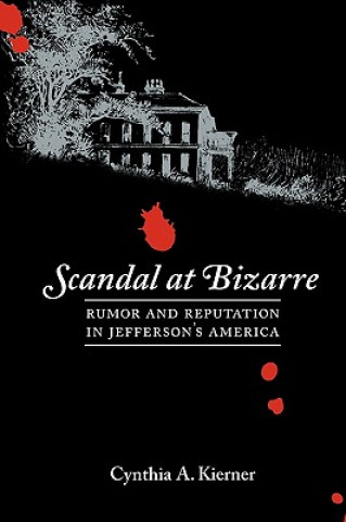 Книга Scandal at Bizarre Cynthia A. Kierner