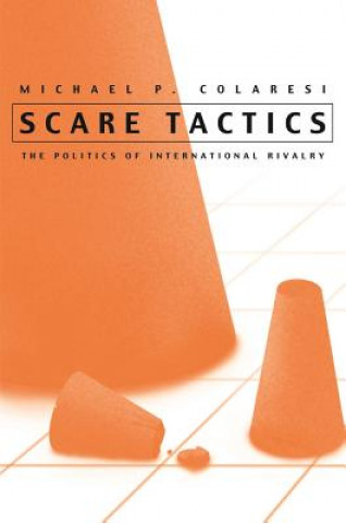 Knjiga Scare Tactics Michael P. Colaresi