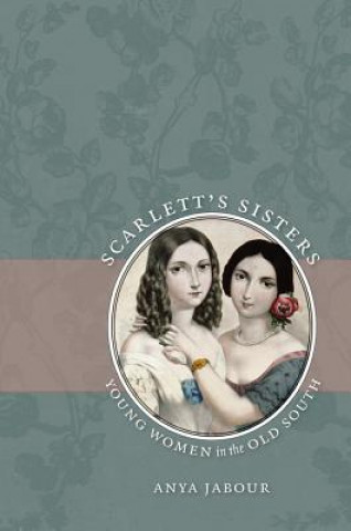 Kniha Scarlett's Sisters Anya Jabour