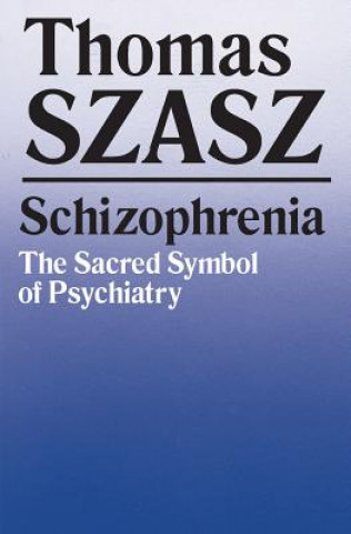 Könyv Schizophrenia Thomas Szasz