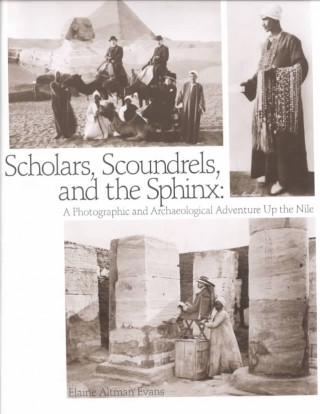 Книга Scholars Scoundrels & Sphinx Elaine Altman Evans