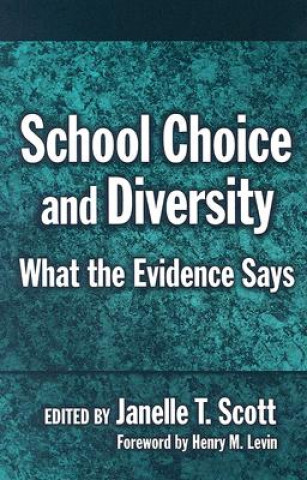 Knjiga School Choice and Diversity Janelle Scott