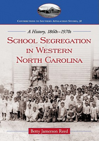 Livre School Segregation in Western North Carolina Betty Jamerson Reed