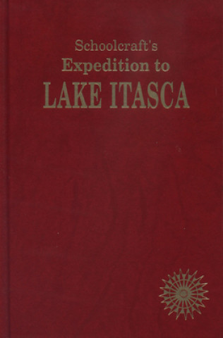 Knjiga Schoolcraft's Expedition to Lake Itaska Henry Rowe Schoolcraft