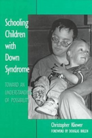 Книга Schooling Children with Down Syndrome Christopher Kliewer