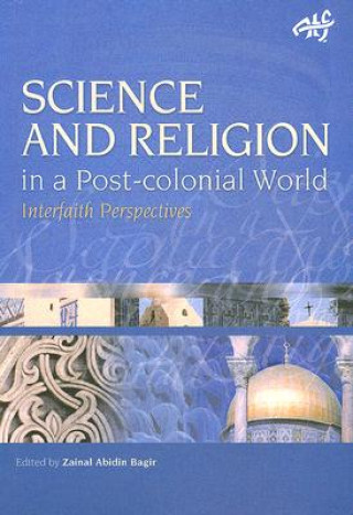 Book Science and Religion in a Postcolonial World Zainal A. Bagir