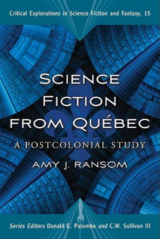 Kniha Science Fiction from Quebec Amy J. Ransom