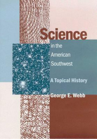 Book SCIENCE IN THE AMERICAN SOUTHWEST George E. Webb