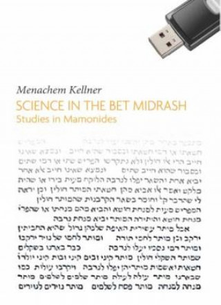 Libro Science in the Bet Midrash Menachem Kellner