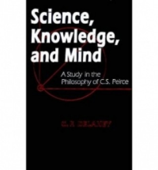 Knjiga Science, Knowledge, and Mind C.F. Delaney