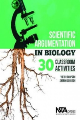 Kniha Scientific Argumentation in Biology Sharon Schleigh