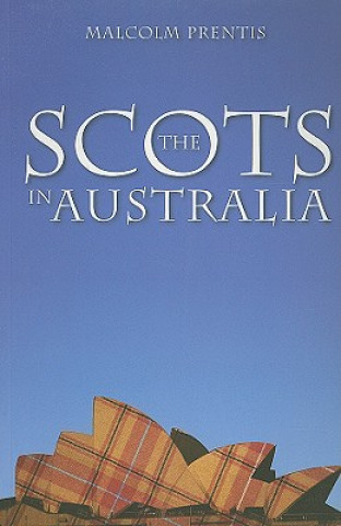 Książka Scots in Australia Malcolm Prentis