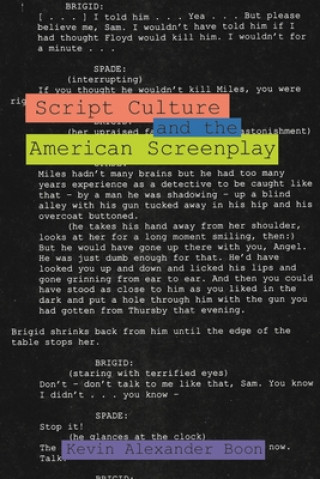 Buch Script Culture and the American Screenplay Kevin Alexander Boon