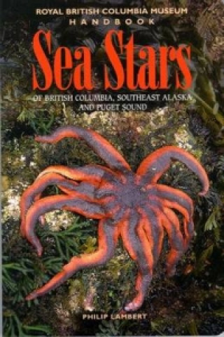 Książka Sea Stars of British Columbia, Southeast Alaska & Puget Sound Philip Lambert