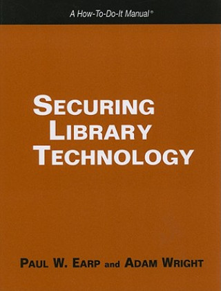 Könyv Securing Library Technology Adam Wright