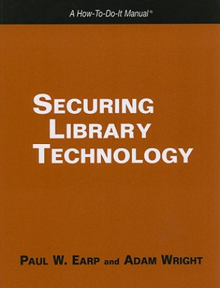 Βιβλίο Securing Library Technology Adam Wright