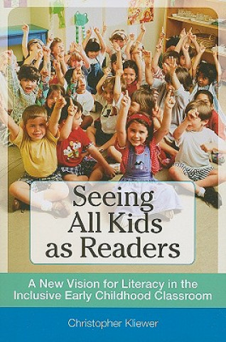 Könyv Seeing All Kids as Readers Christopher Kliewer