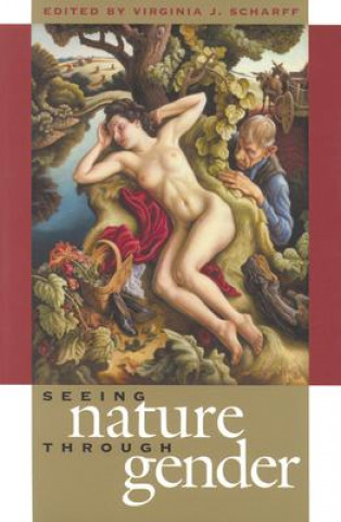 Книга Seeing Nature through Gender Virginia J. Scharff