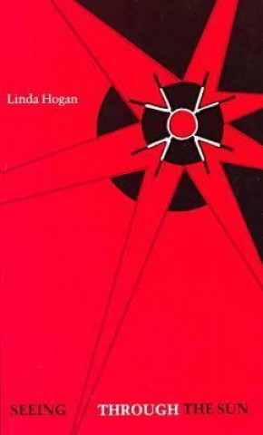 Knjiga Seeing through the Sun Linda Hogan