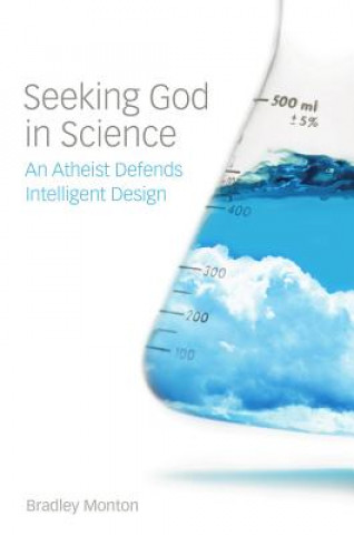 Kniha Seeking God in Science Bradley Morton