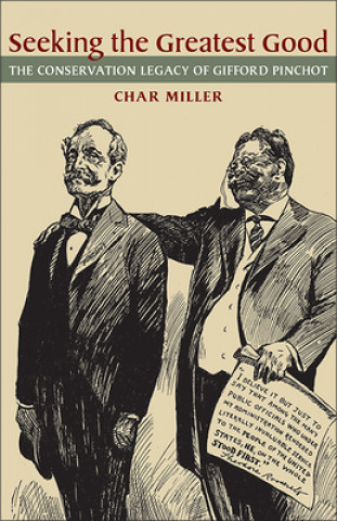 Buch Seeking the Greatest Good Char Miller