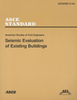 Carte Seismic Evaluation of Existing Buildings, SEI/ASCE 31-03 